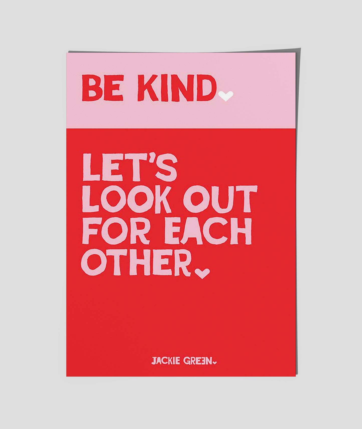 BE KIND poster by Jackie Green