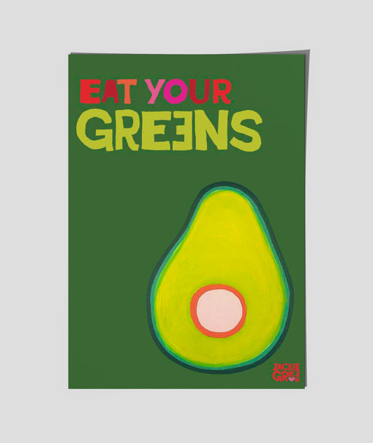 Eat Your Greens poster by Jackie Green