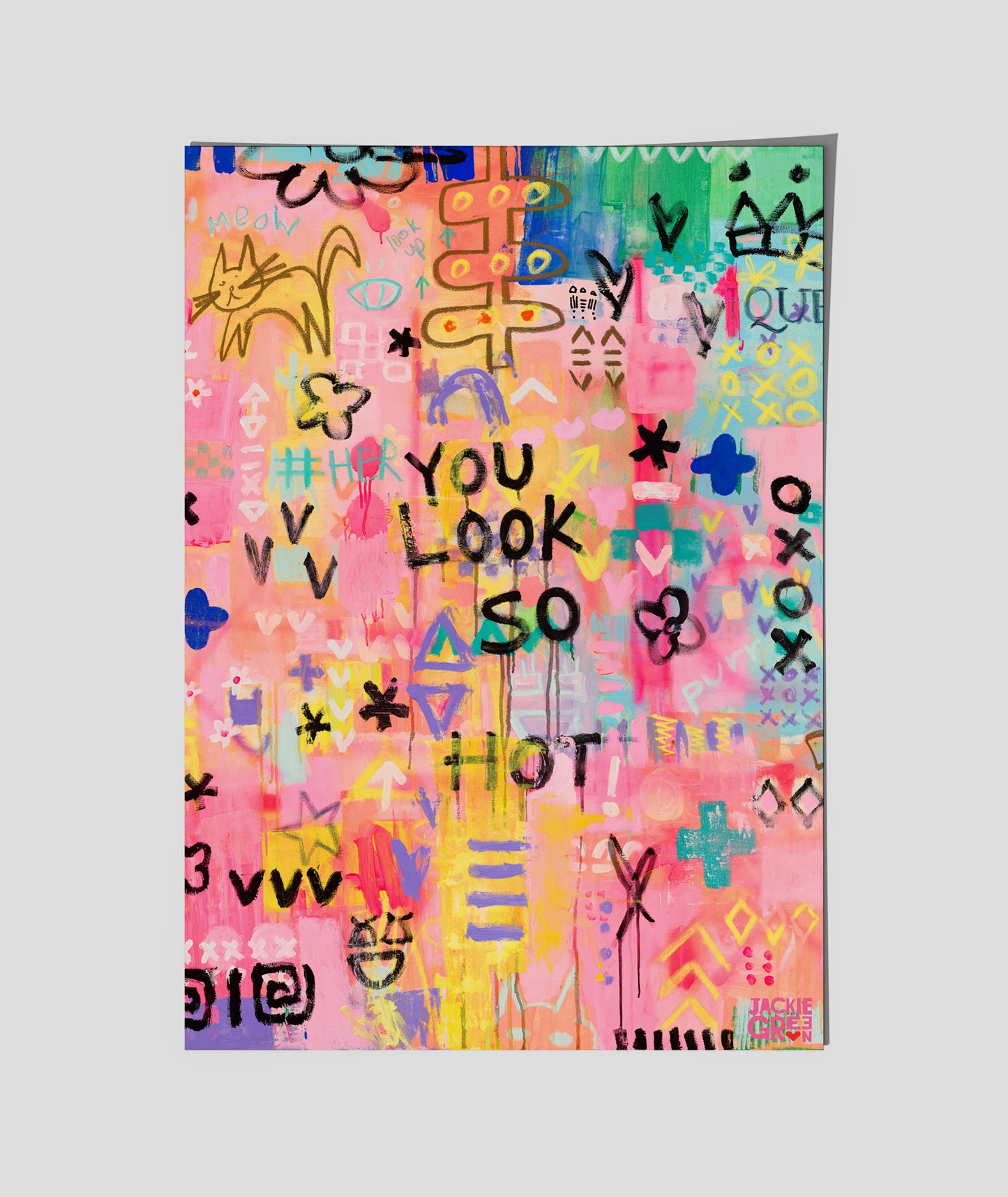YOU LOOK SO HOT      poster by Jackie Green  - crop 2