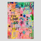 YOU LOOK SO HOT      poster by Jackie Green  - crop 3
