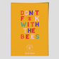 DON'T F K WITH THE BEES  -Charity   poster by Jackie Green