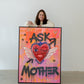 ASK MOTHER